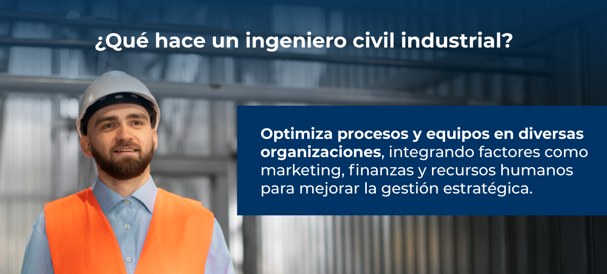 ¿Qué hace un ingeniero civil industrial? 