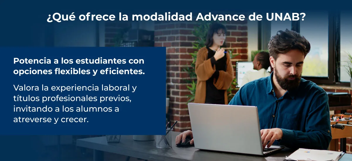 Advance UNAB - Qué ofrece la modalidad Advance de UNAB